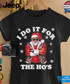 Santa I Do It For The Hos Christmas 2024 Shirt
