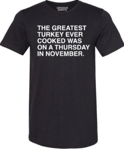 THE GREATEST TURKEY EVER COOKED THE GREATEST TURKEY EVER COOKED