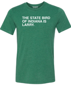 THE STATE BIRD OF INDIANA IS LARRY. (BOSTON)