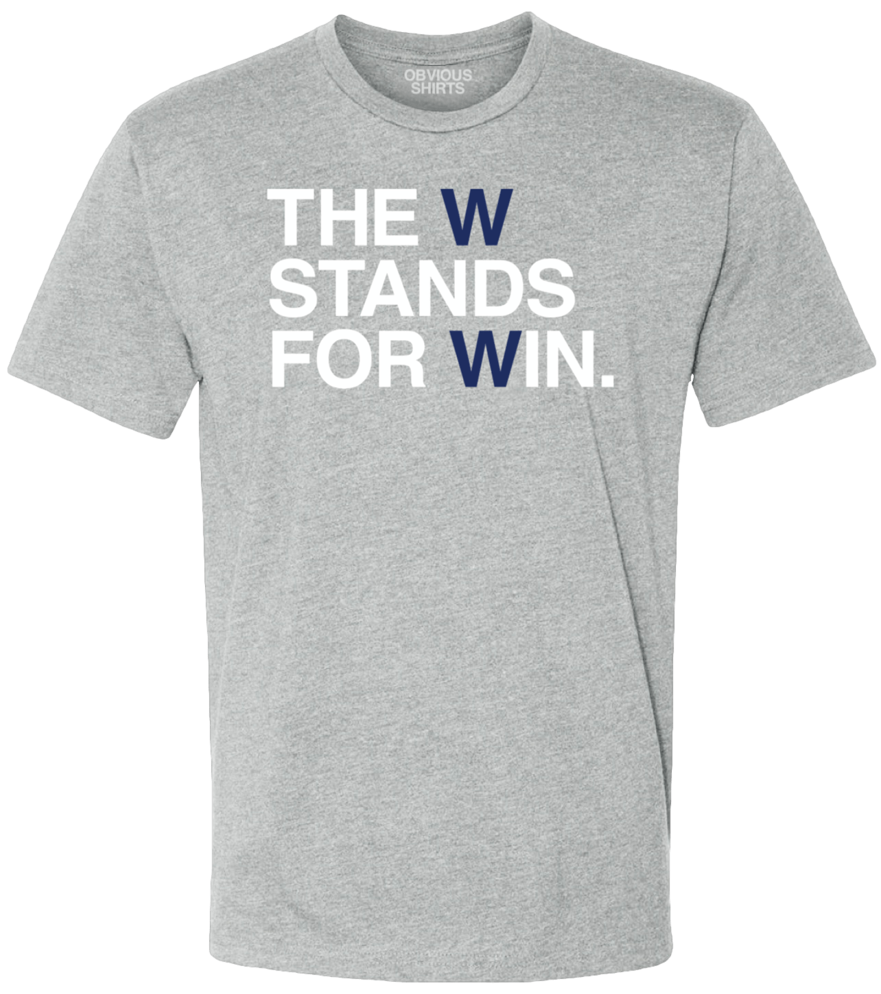 THE W STANDS FOR WIN THE W STANDS FOR WIN