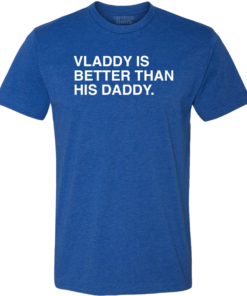VLADDY IS BETTER THAN HIS DADDY