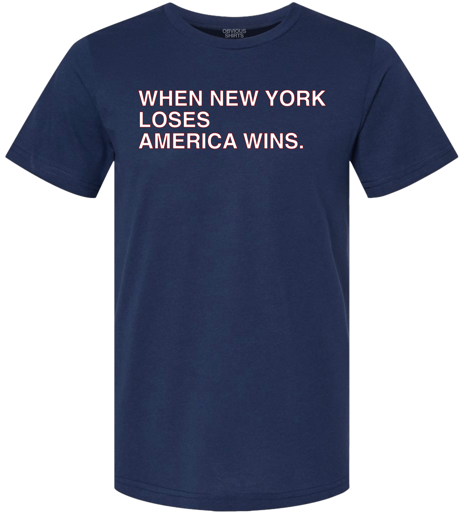 WHEN NEW YORK LOSES AMERICA WINS WHEN NEW YORK LOSES AMERICA WINS