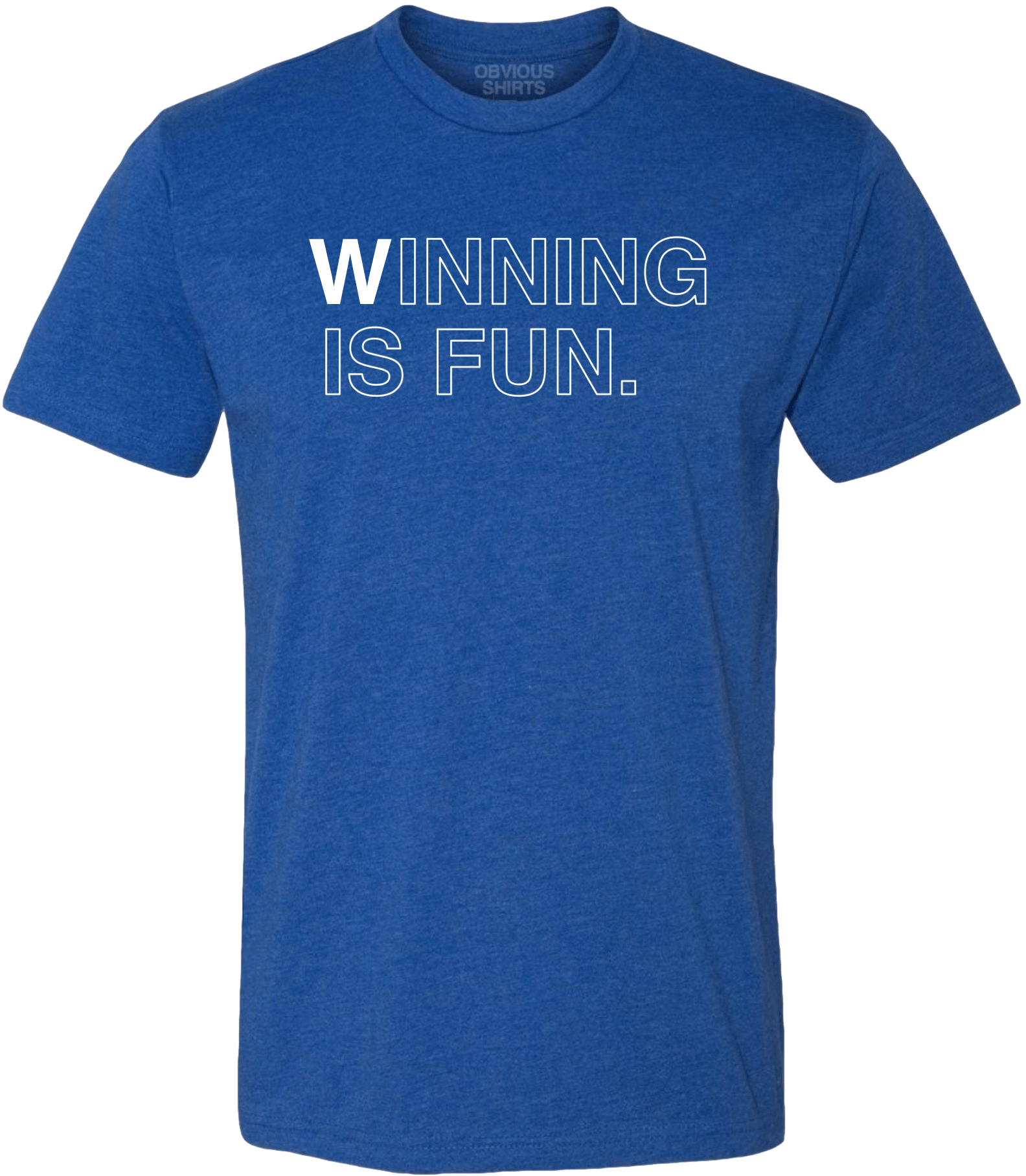 WINNING IS FUN WINNING IS FUN