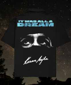 IT WAS ALL A DREAM SHIRT IT WAS ALL A DREAM SHIRT
