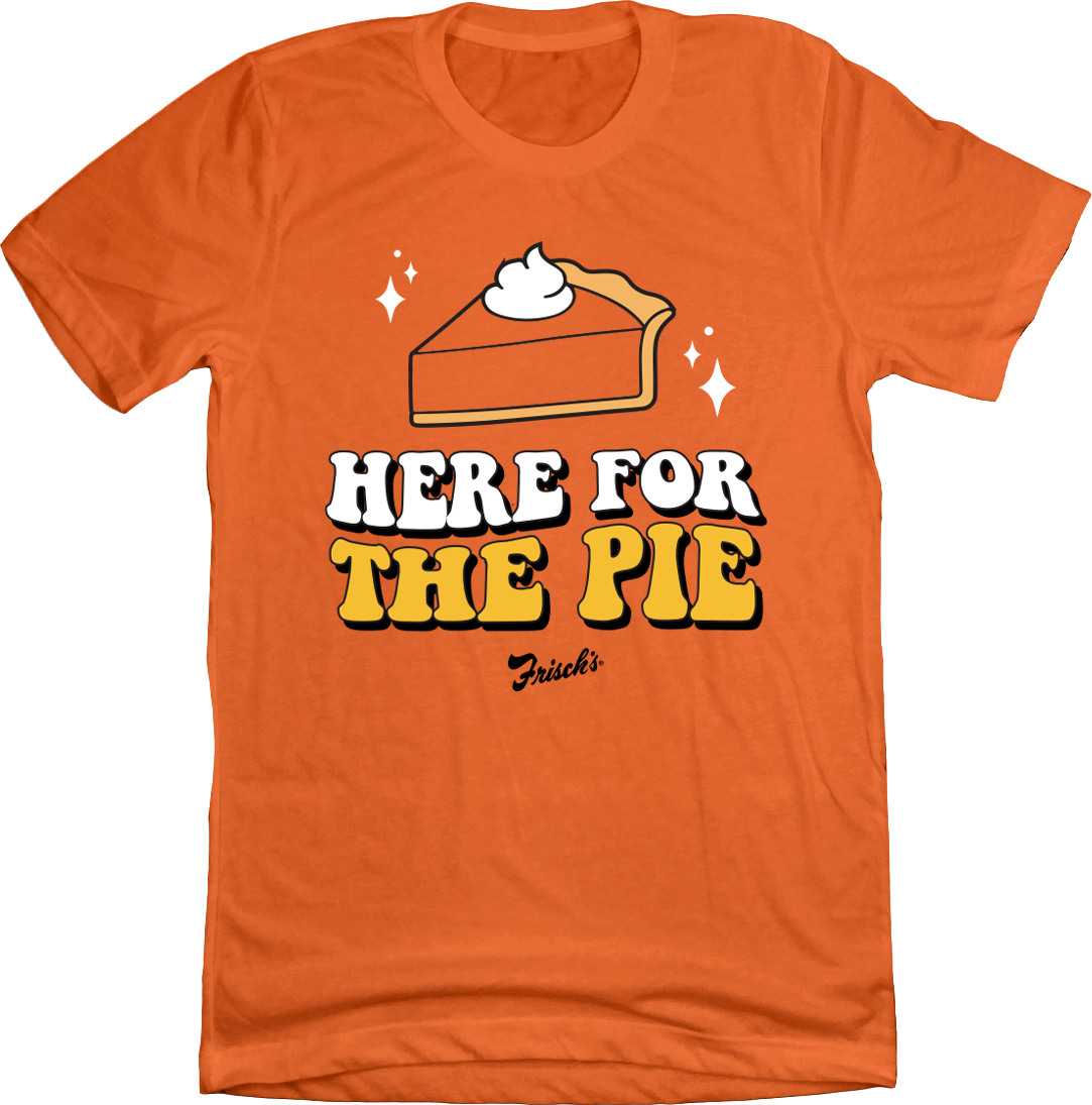 Frisch's Here for the Pie Frisch's Here for the Pie