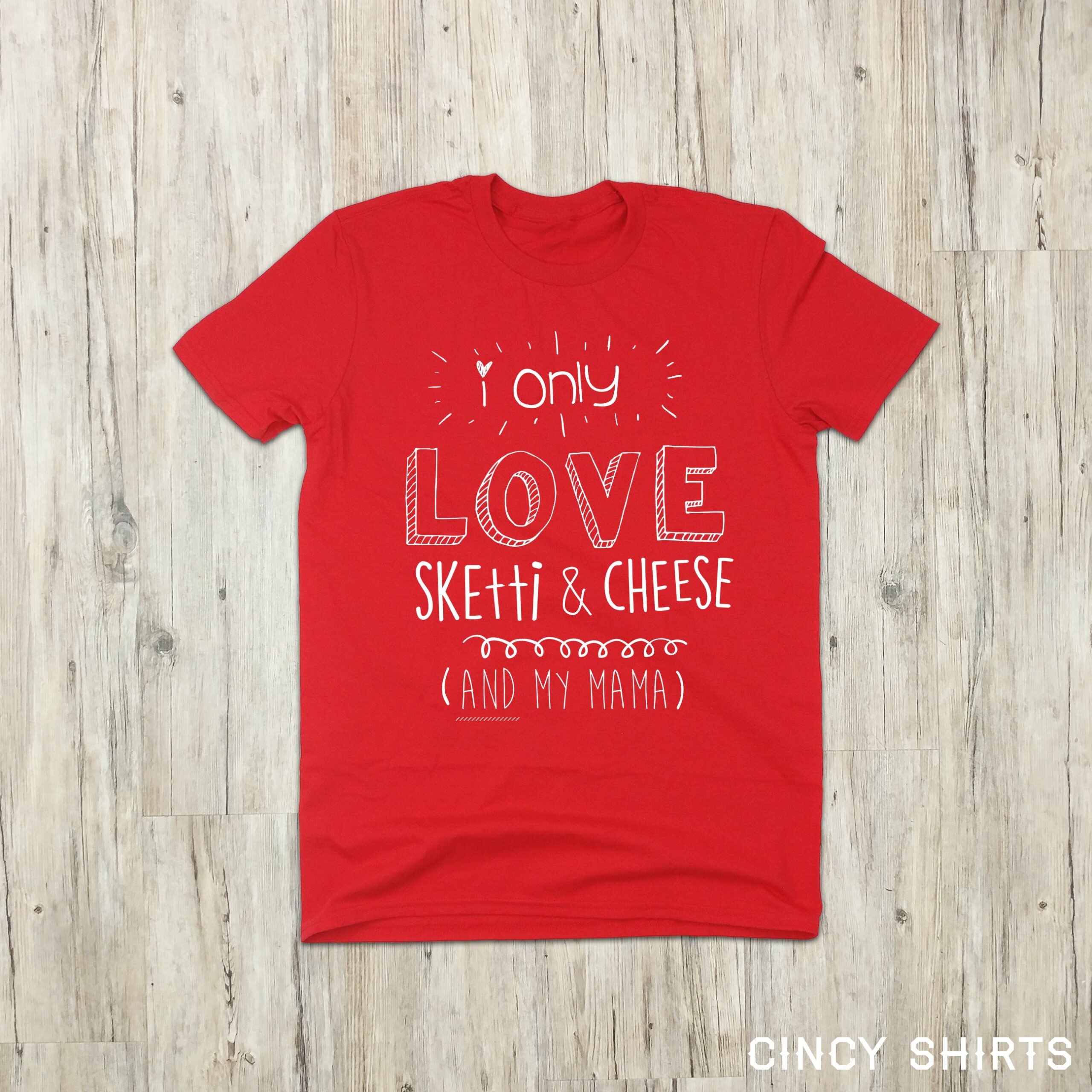 I Only Love Sketti & Cheese (And My Mama) I Only Love Sketti & Cheese (And My Mama)
