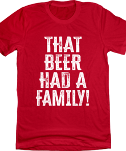 That Beer Had A Family