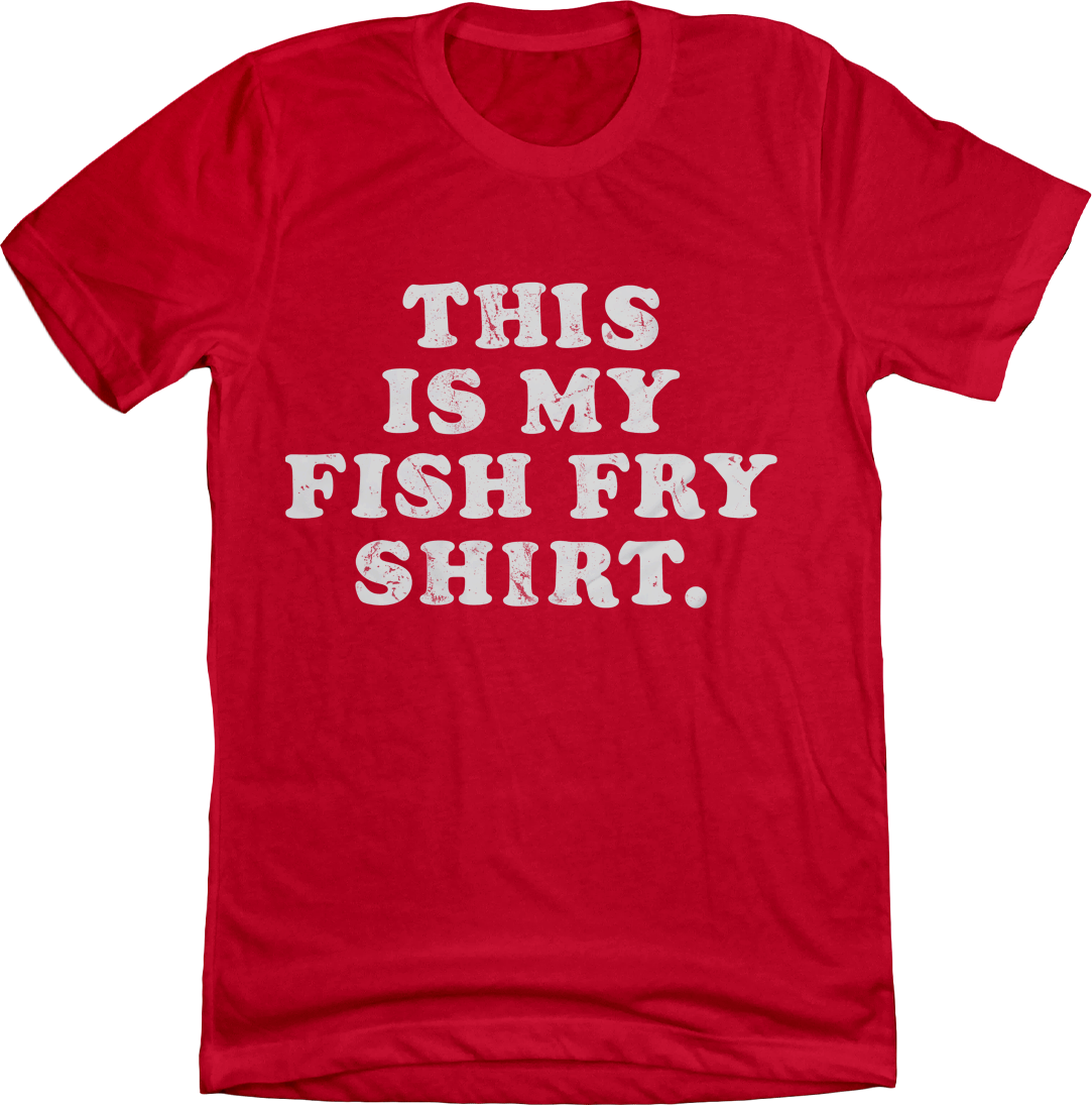 This is My Fish Fry Shirt This is My Fish Fry Shirt