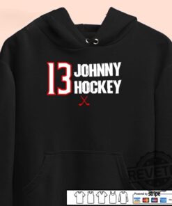 13 Johnny Hockey Johnny Gaudreau Shirt Johnny Hockey Shirt Hoodie Sweatshirt