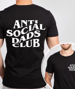 Anti Social Dads Club Tshirt Dads Tshirt Dads Shirt Anti Social Social Club Shirt