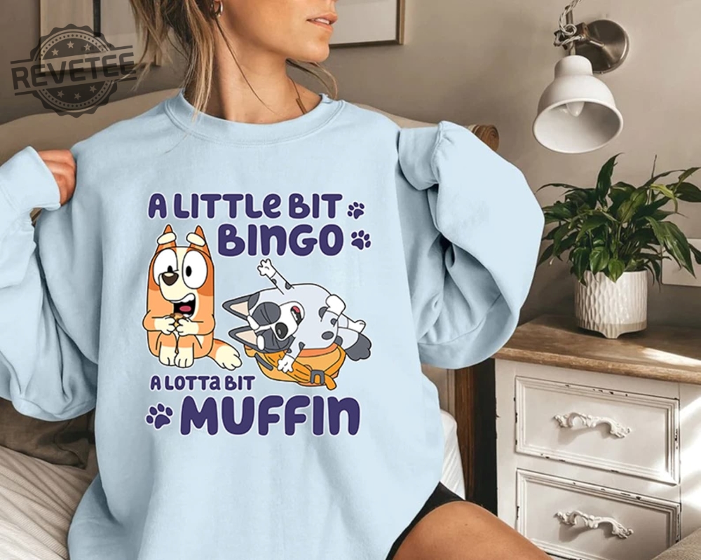 Bluey A Little Bit Bingo A Lotta Bit Muffin Shirt Bingo And Muffin Shirt Bluey Memes Shirt Bluey Muffin Shirt Bluey Family Shirts Unique Bluey A Little Bit Bingo A Lotta Bit Muffin Shirt Bingo And Muffin Shirt Bluey Memes Shirt Bluey Muffin Shirt Bluey Family Shirts Unique