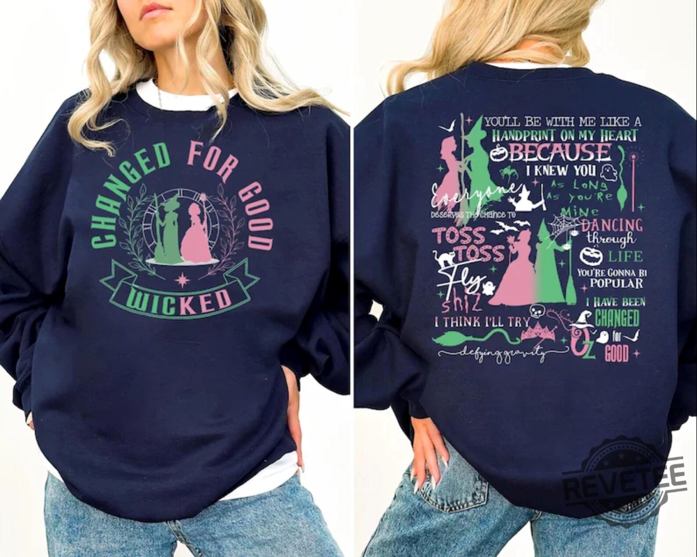 Changed For Good Sweatshirt Hoodie Shirt Wicked Defying Gravity Sweatshirt Shirt Wicked Sweatshirt Wizard Of Oz Sweatshirt Changed For Good Sweatshirt Hoodie Shirt Wicked Defying Gravity Sweatshirt Shirt Wicked Sweatshirt Wizard Of Oz Sweatshirt