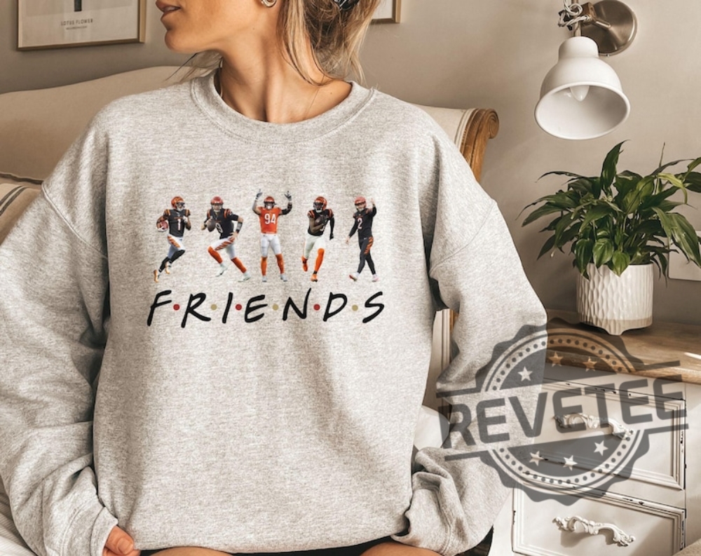 Cincinnati Bengals Friends Sweatshirt Hoodie Tshirt Tee Gifts Cincinnati Gear Joe Burrow Jamarr Chase Shirts Bengal Fan Gift For Football Fan Unique Cincinnati Bengals Friends Sweatshirt Hoodie Tshirt Tee Gifts Cincinnati Gear Joe Burrow Jamarr Chase Shirts Bengal Fan Gift For Football Fan Unique