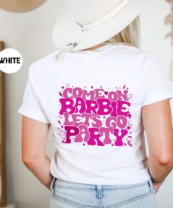 Come On Barbie Lets Go Party Shirt Barbenheimer T Shirt Barbiheimer Barbinhimer Barbie Heimer Barbenheimer Poster Barbihimer Barbinhiemer Barbieheimer Barbenheimer T Shirt Unique