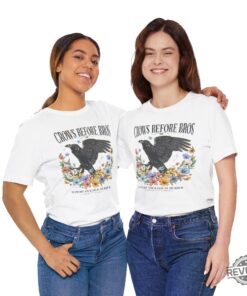 Crows Before Bros Shirt Fun Crow Shirt Crow Humor Shirt Fun Crow Merch Crows Before Bros T Shirt