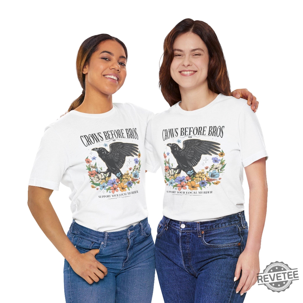 Crows Before Bros Shirt Fun Crow Shirt Crow Humor Shirt Fun Crow Merch Crows Before Bros T Shirt Crows Before Bros Shirt Fun Crow Shirt Crow Humor Shirt Fun Crow Merch Crows Before Bros T Shirt