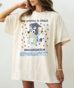 Custom Bluey Graduation Shirt Bluey Kindergarten Shirt Personalized Bluey School Family Matching Shirt Unique