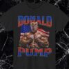 Donald Pump Shirts Funny Gift Tee Donald Pump Shirt