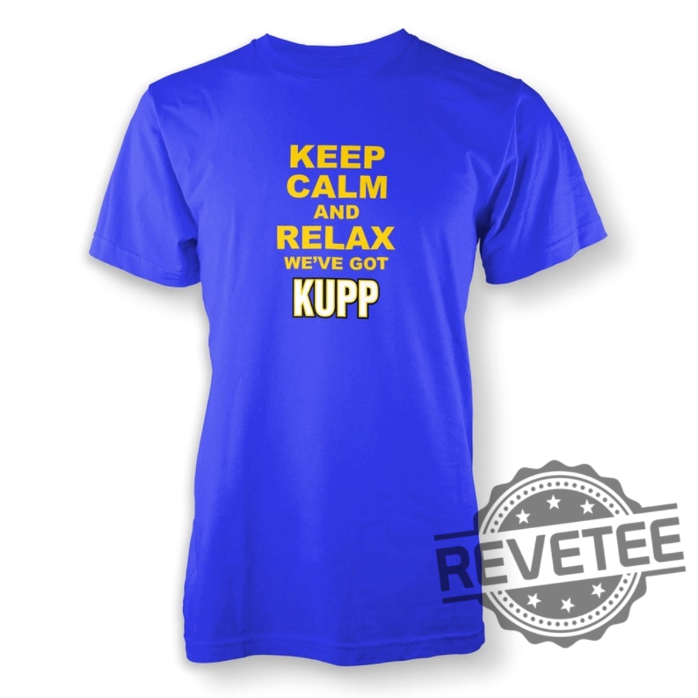 Los Angeles Rams Keep Calm Weve Got Kupp Tshirt Hoodie Sweatshirt Tee Gift For Fan Crewneck Pullover Hoodie Los Angeles Rams Keep Calm Weve Got Kupp Tshirt Hoodie Sweatshirt Tee Gift For Fan Crewneck Pullover Hoodie