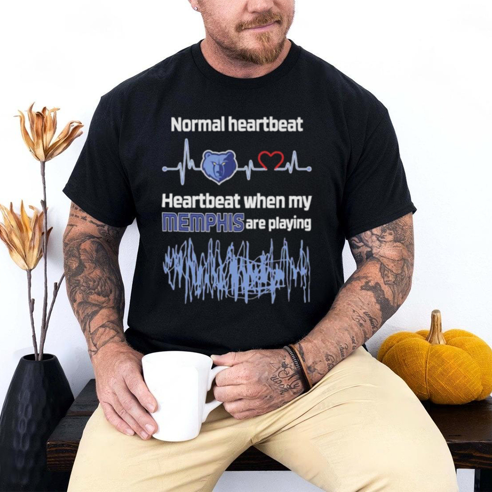 Normal Heartbeat Heartbeat When My Memphis Grizzlies Are Playing T shirts Normal Heartbeat Heartbeat When My Memphis Grizzlies Are Playing T shirts