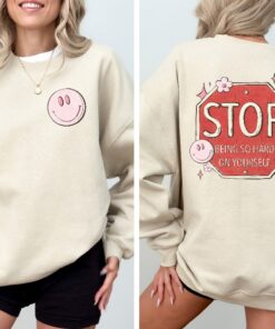 Stop Being So Hard On Yourself Shirt Love Yourself Shirt Yourself Shirt