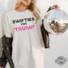 Swifties For Trump T Shirt Trump Eras Shirt Trump Eras Tour Shirt Trump Taylor Swift Shirt Donald Trump Eras Tour Shirt