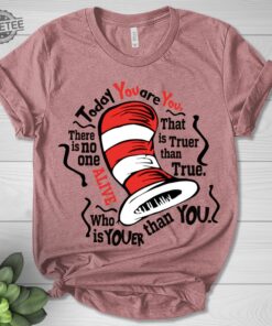 The Cat In The Hat Shirt Today You Are You Shirt Read Across America Day Cat Hat Shirt Dr Shirt Cat In The Hat Brain Break Unique