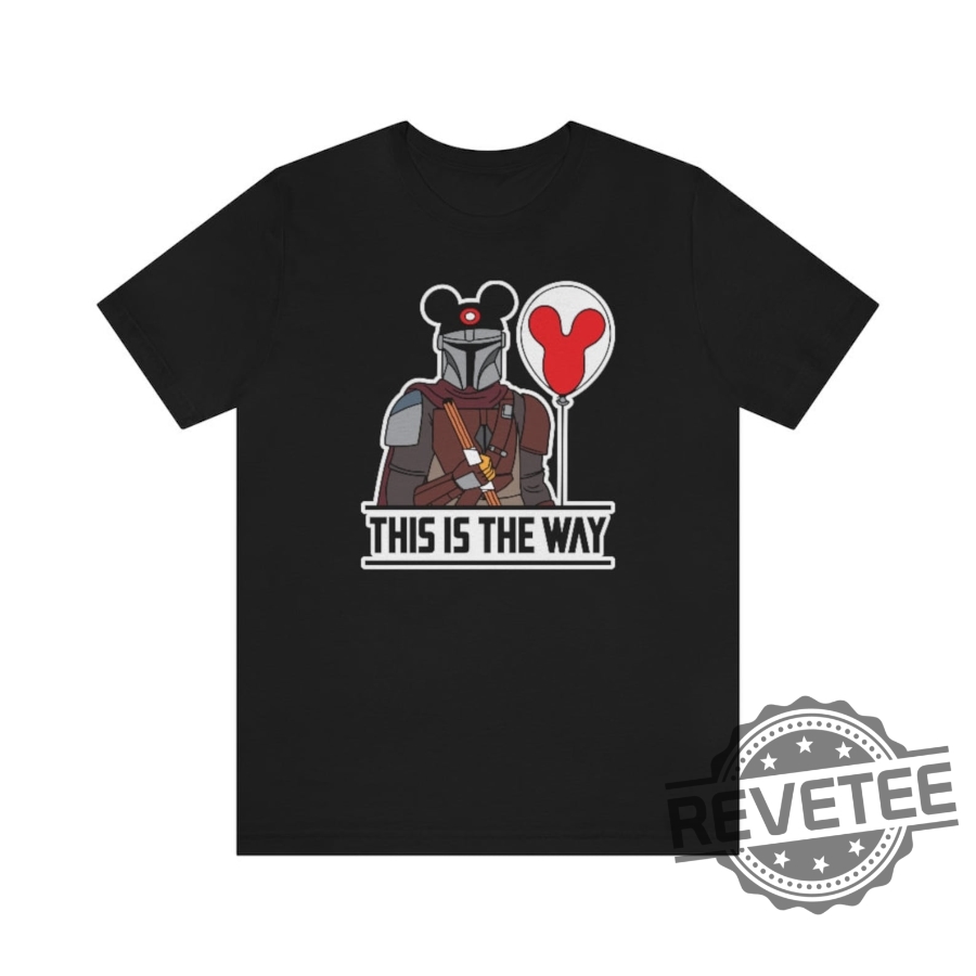 This Is The Way Shirt, Mandalorian Shirt, Mouse Ears Shirt, Disney Unique T-Shirt This Is The Way Shirt, Mandalorian Shirt, Mouse Ears Shirt, Disney Unique T-Shirt