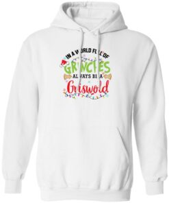 In a World Full Of Grinches Always Be a Griswold Christmas Shirt