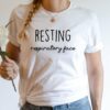 resting respiratory face, resting bitch face, respiratory therapy shirts, rt shirt, respiratory manager gift, respiratory therapy student