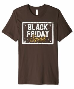 Black Friday Squad T Shirt 2017 Crew Team Family Shopping