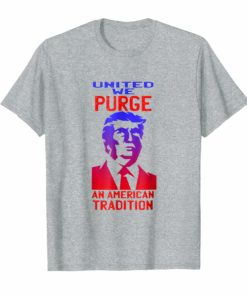 Donald Trump Purge Funny Gun T Shirt American Tradition