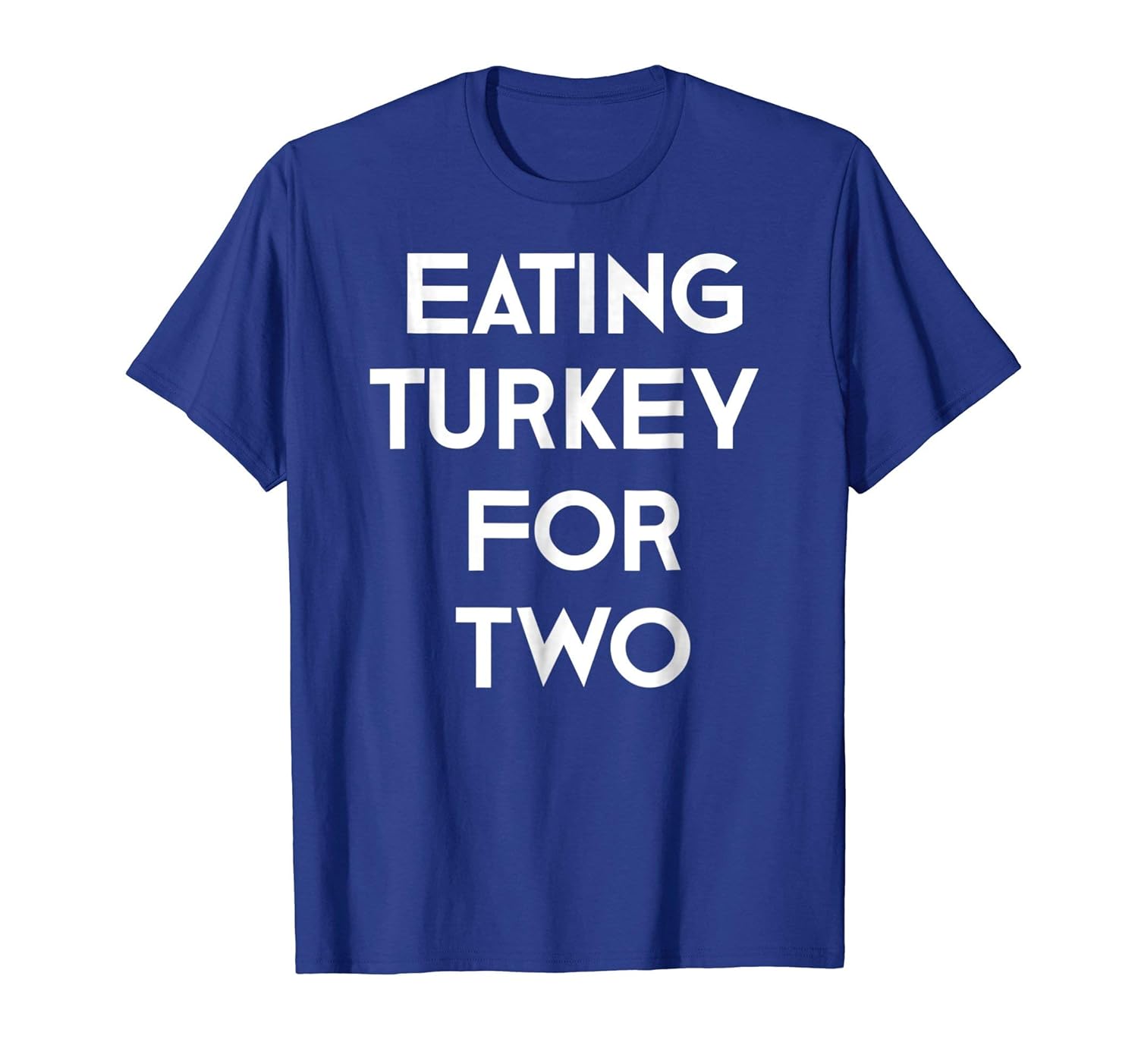 Eating Turkey For Two T Shirt Pregnancy Announcement Tee Eating Turkey For Two T Shirt Pregnancy Announcement Tee