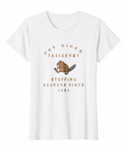 Fat Dicks Taxidermy Stuffing Beavers Since 1981