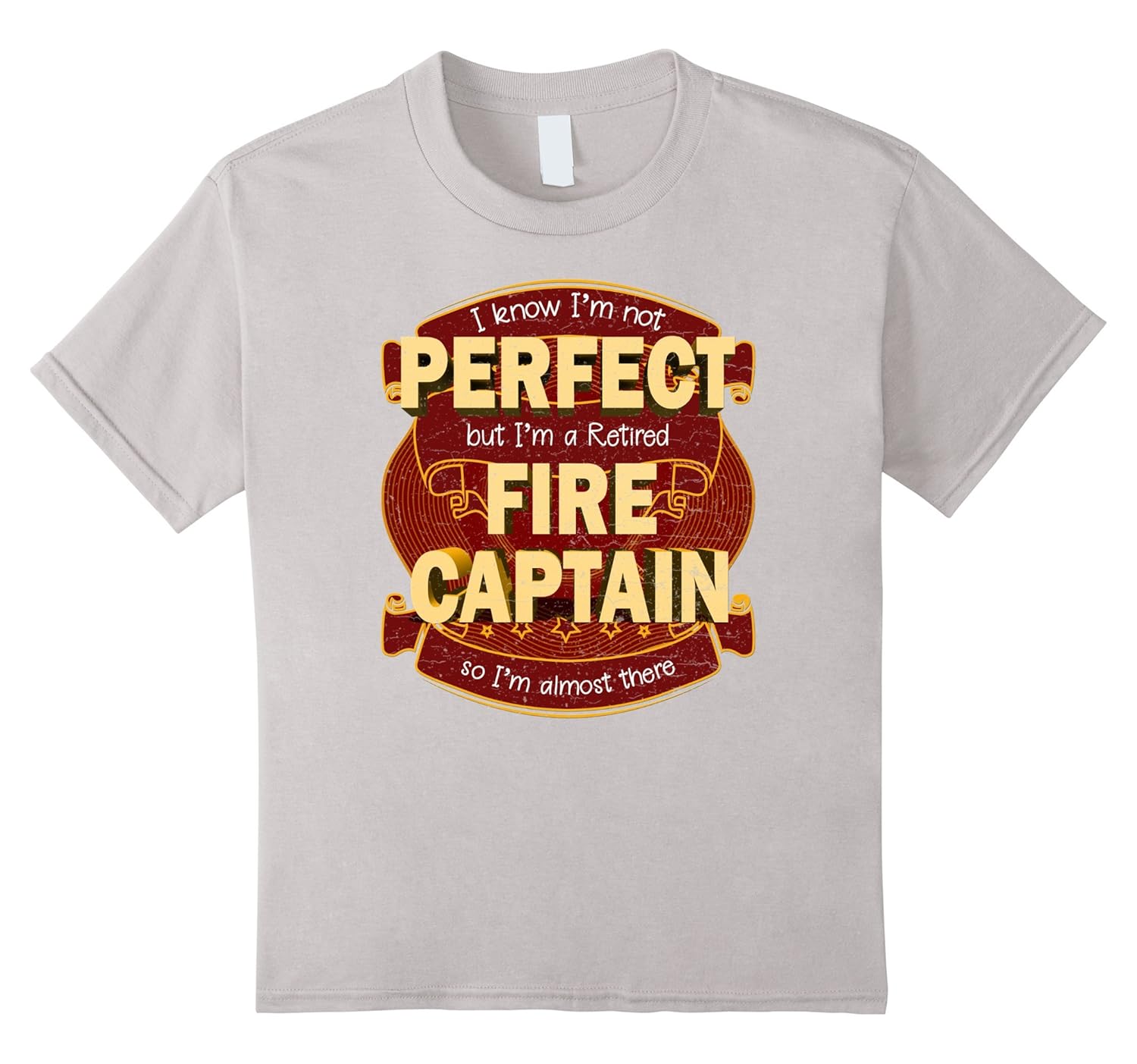 Firefighter Family Perfect Retired Captain Firefighter Family Perfect Retired Captain