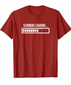 Funny Pastor Shirt Sermon Loading Minister Appreciation Tee