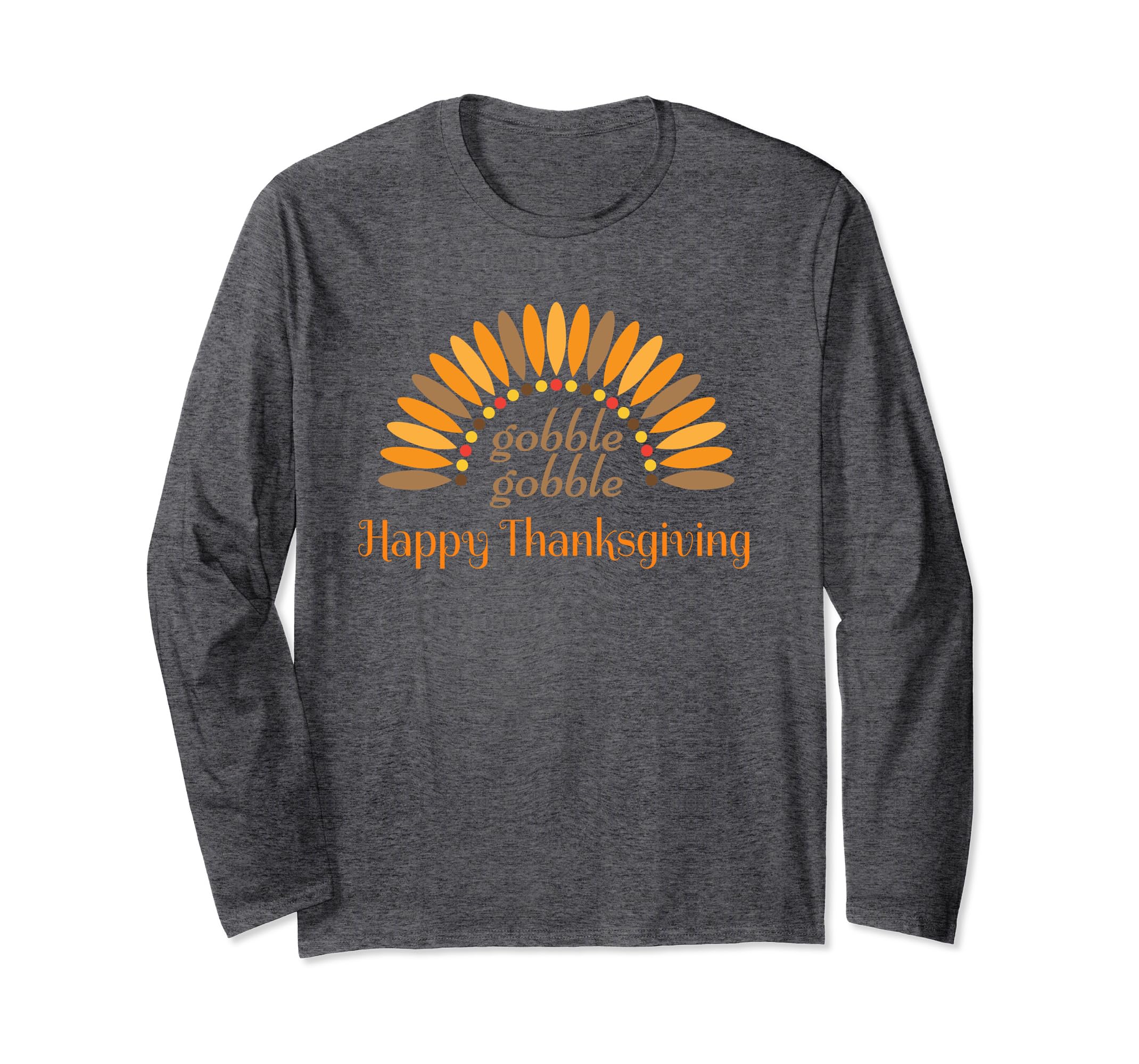 Happy Thanksgiving Gobble Gobble Shirt With Feather Design Happy Thanksgiving Gobble Gobble Shirt With Feather Design