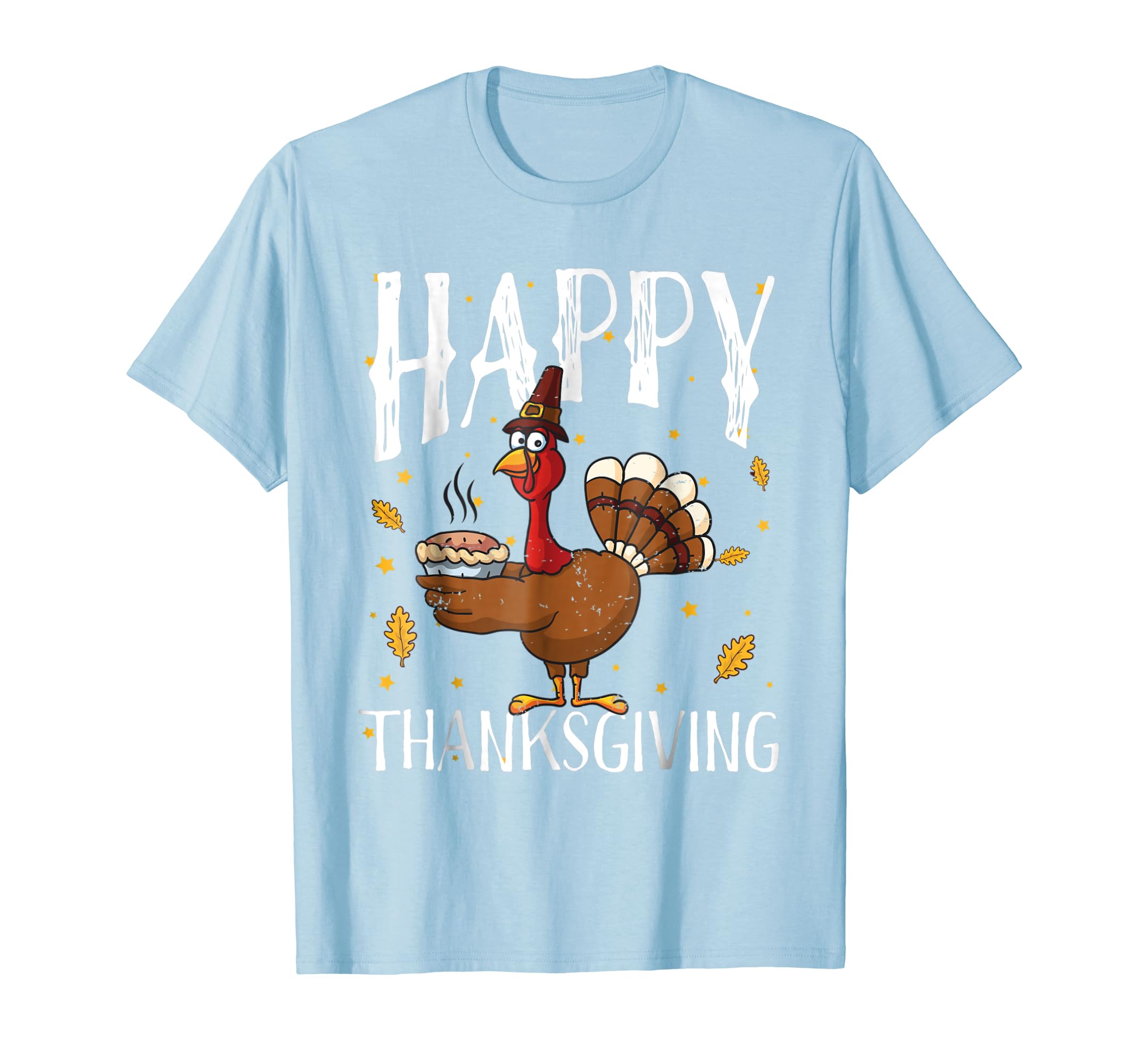 Happy Thanksgiving Turkey Pumpkin Pie Shirt Boys Girls Women Happy Thanksgiving Turkey Pumpkin Pie Shirt Boys Girls Women
