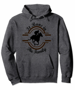 Horse Racing Family Gift Hoodie It Runs In The Family