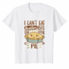 I Cant Eat Another Bite Oh Look Pie Shirt Thanksgiving