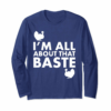 Im All About That Baste Turkey T Shirt Cool Turkey Day Tee