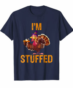 Im Stuffed Funny Turkey Thanksgiving T Shirt