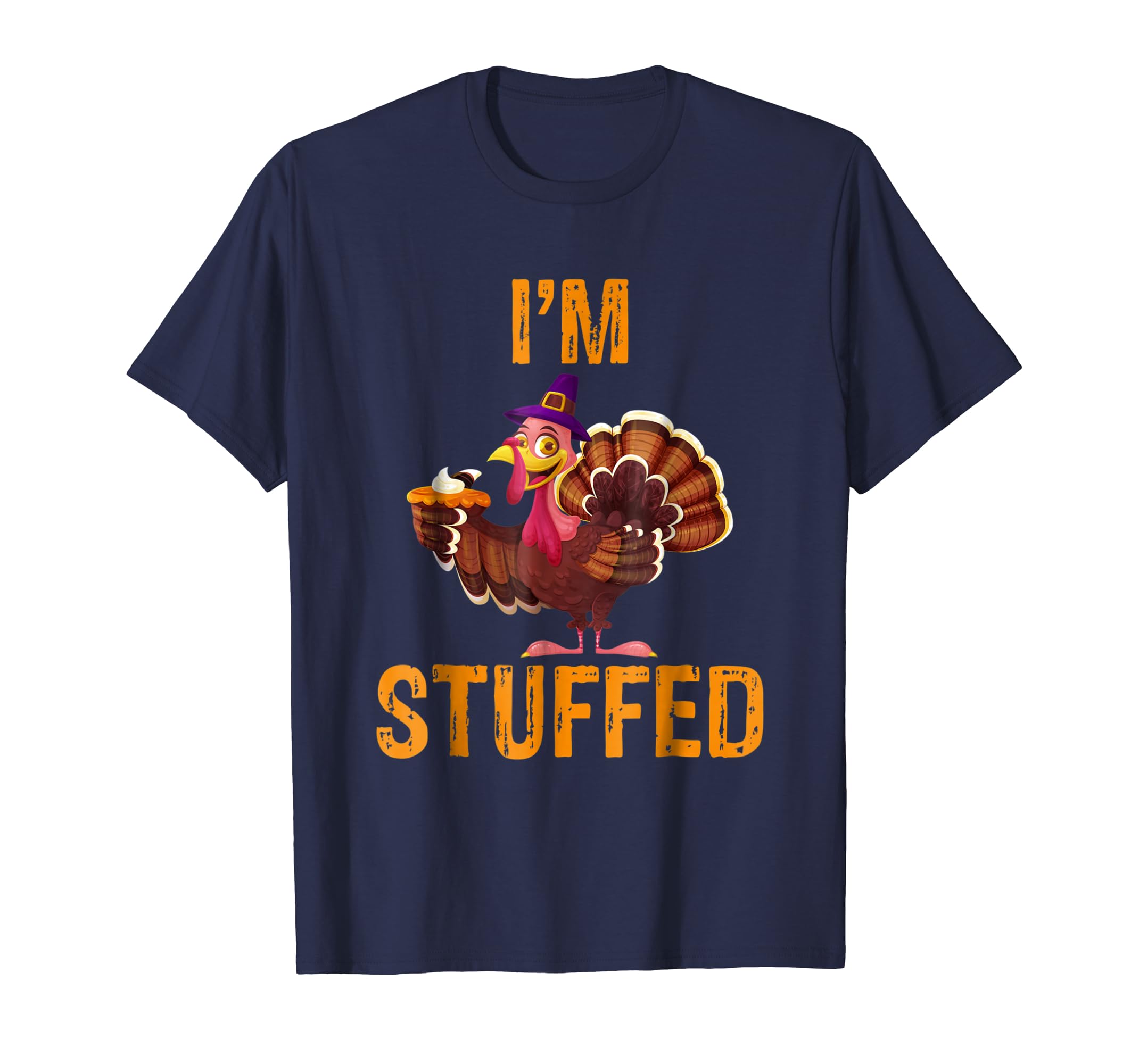Im Stuffed Funny Turkey Thanksgiving T Shirt Im Stuffed Funny Turkey Thanksgiving T Shirt