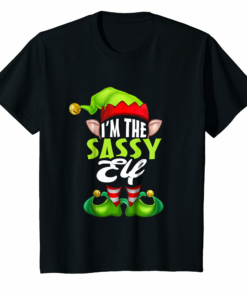 Im The Sassy Elf Matching Family Group Christmas T Shirt