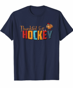 Thankful For Hockey Tshirt Funny Thanksgiving Gifts