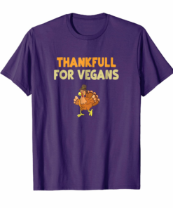 Thankful For Vegans Funny Turkey Thanksgiving Vegetarian Thankful For Vegans Funny Turkey Thanksgiving Vegetarian