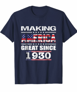 88th Birthday Gifts Making America Great Since 1930 Shirt