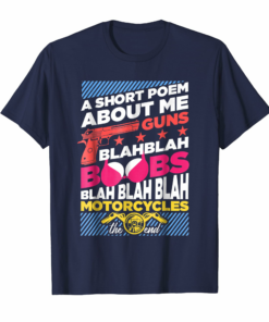 A Short Poem About Me Guns T Shirt Gifts Motorcycles Shirt