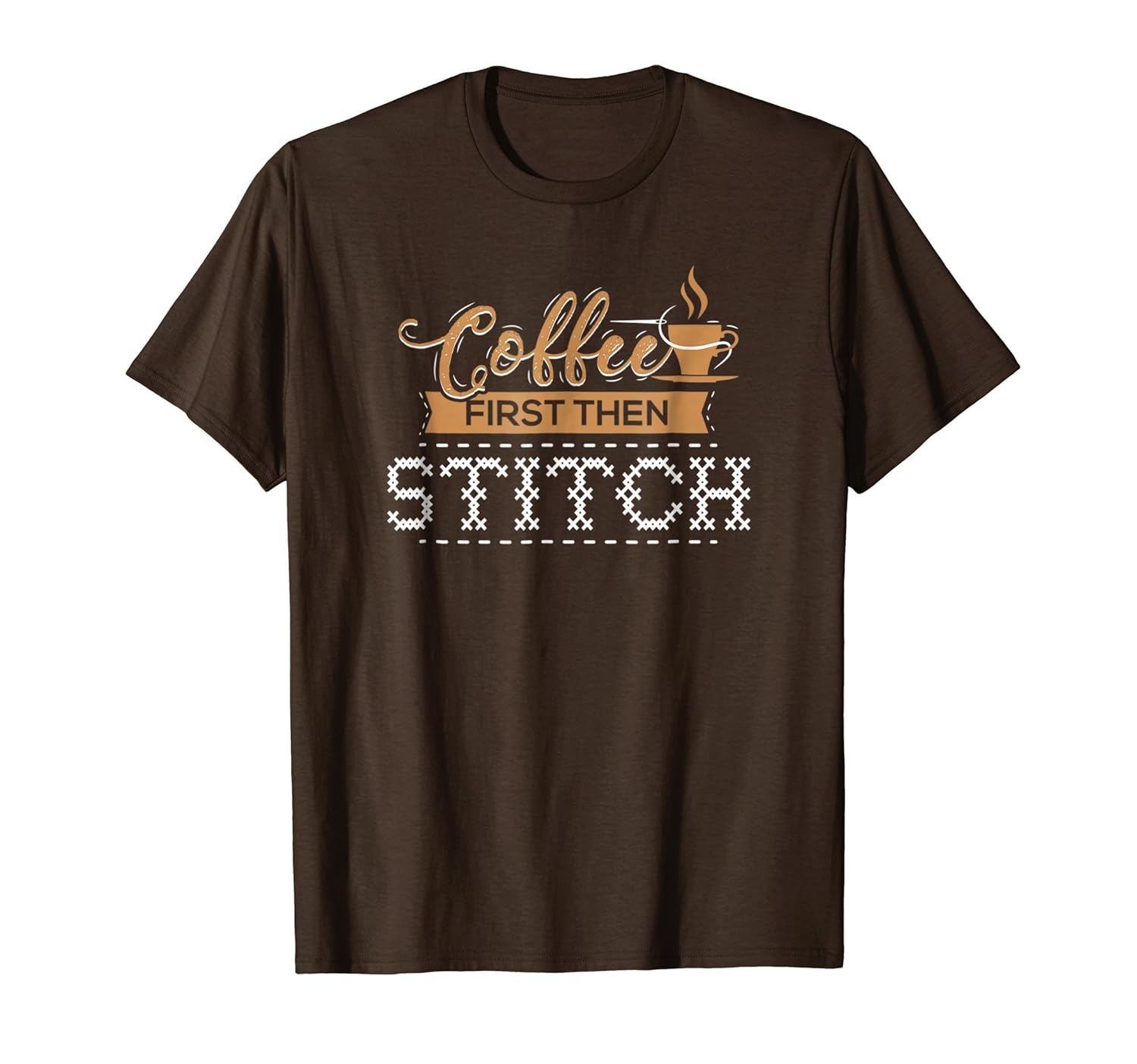 Coffee First Then Stitch Cross Stitch Gifts T Shirt Coffee First Then Stitch Cross Stitch Gifts T Shirt