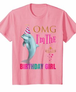 Cute Omg Dolphin Birthday Girl Party Shirt Gift For Her